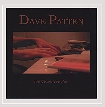 Patten Dave Too Close Too Far Usa Import Cd