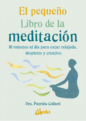 Pequeño Libro De La Meditación, El - Patrizia Collard