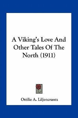 Libro A Viking's Love And Other Tales Of The North (1911)...