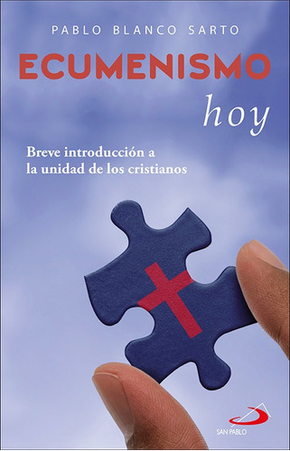 Libro Ecumenismo Hoy - Blanco Sarto, Pablo