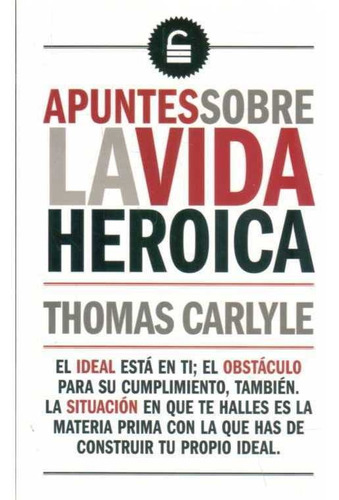 Apuntes Sobre La Vida Heroica  - Carlyle, Thomas