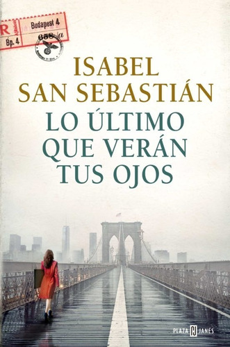 Lo Último Que Verán Tus Ojos - Isabel San Sebastian