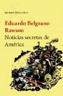 Noticias Secretas De America (biblioteca Breve) - Belgrano