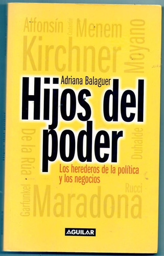 Hijos Del Poder - Adriana Balaguer - Aguilar Usado Impecab 