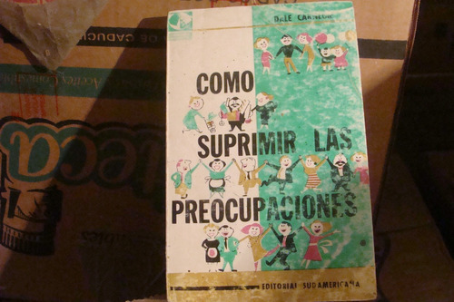 Libro Como Suprimir Las Preocupaciones , Dale Carnegie