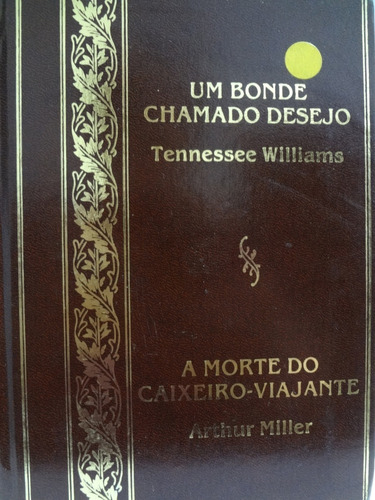 Livro Um Bonde Chamado Desejo / A Morte Do Caixeiro Viajante