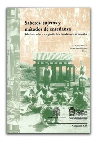 Libro Saberes Sujetos Y Métodos De Enseñanza De Javier Sáenz