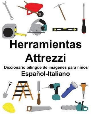 Español-italiaño Herramientas/attrezzi Diccionario Bilingue