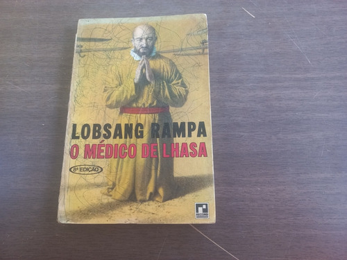 Livro - O Médico De Lhasa - Lobsang Rampa