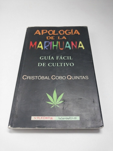 Apología De La Marihuana Guía Fácil De Cultivo C. Cobo (Usado)