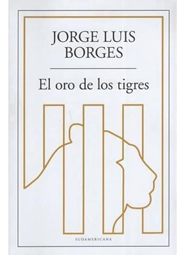 Libro Oro De Los Tigres (biblioteca Jorge Luis Borges) (rust