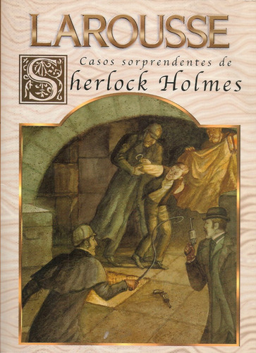 Casos Sorprendentes De Sherlock Holmes / Arthur Conan Doyle