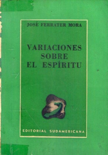 Variaciones Sobre El Espíritu José Ferrater Mora