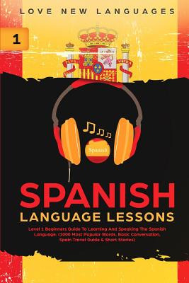 Libro Spanish Language Lessons: Level 1 Beginners Guide T...