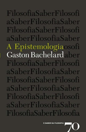 Libro Epistemologia A De Bachelard Gaston Edicoes 70
