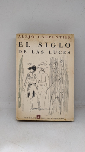 Alejo Carpentier / El Siglo De Las Luces 