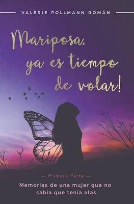 Mariposa Ya Es Tiempo De Volar  Primera Parte   Maqwe