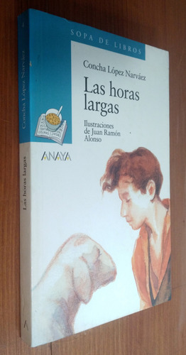 Las Horas Largas - Concha Narvaez - Anaya