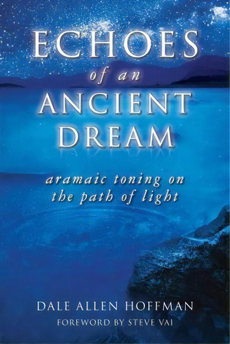 Echoes Of An Ancient Dream, De Dale Allen Hoffman. Editorial Spiritintosound Productions, Tapa Blanda En Inglés