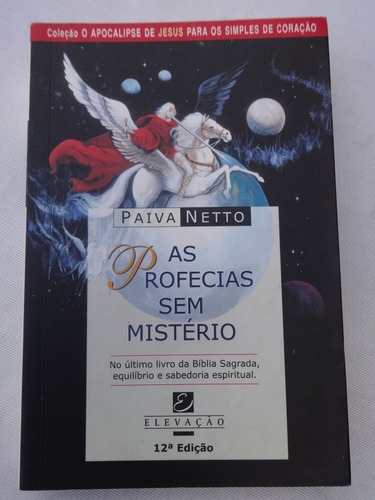 As Profecias Sem Mistério - Paiva Netto - Bíblia 12ª Edição