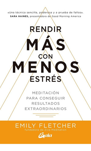 Rendir Más Con Menos Estrés - Emily Fletcher 