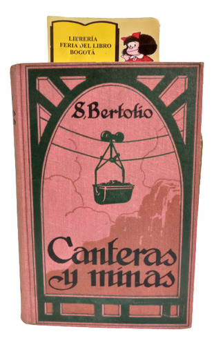 Canteras Y Minas -  S. Bertolio - 1922 - Gustavo Gili 