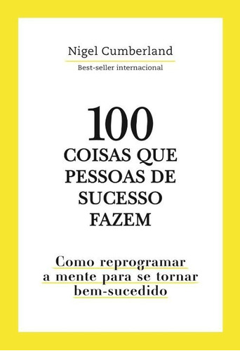 100 Coisas Que Pessoas De Sucesso Fazem