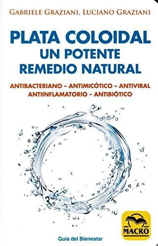 Plata Coloidal : Un Potente Remedio Natural : Antibacteriano