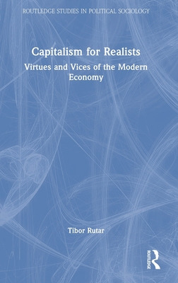Libro Capitalism For Realists: Virtues And Vices Of The M...