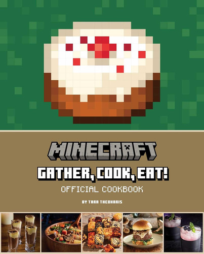 Livro - Minecraft: Gather, Cook, Eat! Official Cookbook