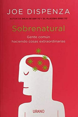 Libro Sobrenatural - Joe Dispenza