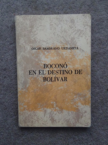 Boconó En El Destino De Bolívar Oscar Sambrano U.