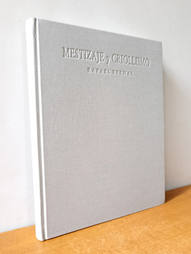 Mestizaje Y Criollismo En La Literatura De La Nueva España (Usado)