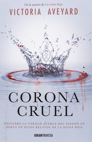 ** Corona Cruel ** Victoria Aveyard Saga La Reina Roja