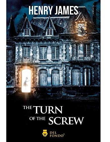 Turn Of The Screw The - James Henry