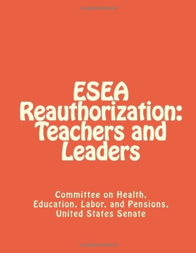 Esea Reauthorization Teachers And Leaders