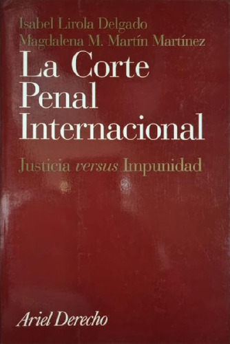 Libro - La Corte Penal Internacional. I. Delgado