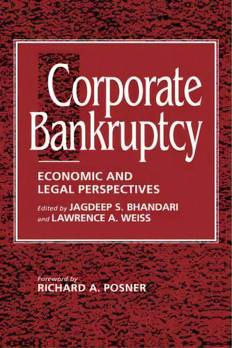 Corporate Bankruptcy : Economic And Legal Perspectives, De Richard A. Posner. Editorial Cambridge University Press, Tapa Blanda En Inglés