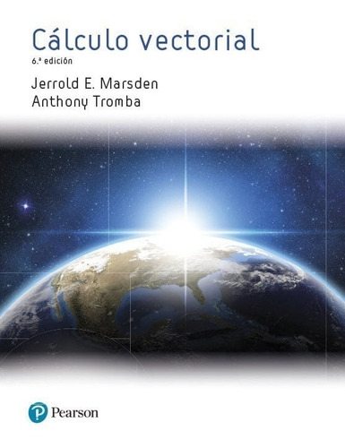 Cálculo Vectorial 6/ed - Pearson - Jerrold Marsden, Tromba