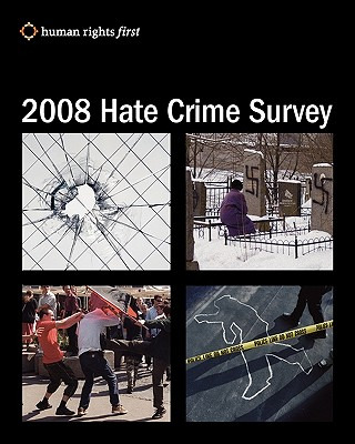 Libro 2008 Hate Crime Survey - Human Rights First Staff