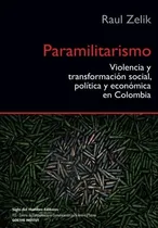 Comprar Libro : Paramilitarismo Violencia Y Transformacion Social..