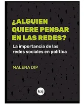 Comprar Alguien Quiere Pensar En Las Redes ? Las Importancia De Las Redes En La, De Malena Dip. Editorial La Crujia, Tapa Blanda En Español
