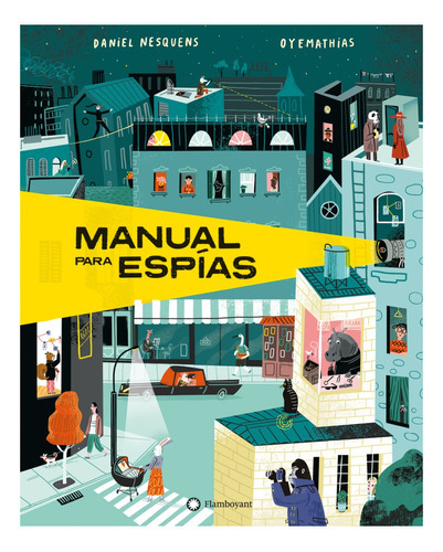 Manual Para Espias, De Nesquens. Editorial Flamboyant En Español