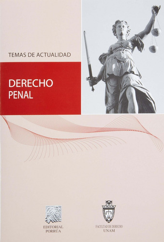 Derecho Penal Temas De Actualidad, De Ruperto Patiño Manffer. Editorial Porrúa México, Edición 1, 2010 En Español