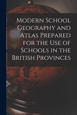 Libro Modern School Geography And Atlas Prepared For The ...