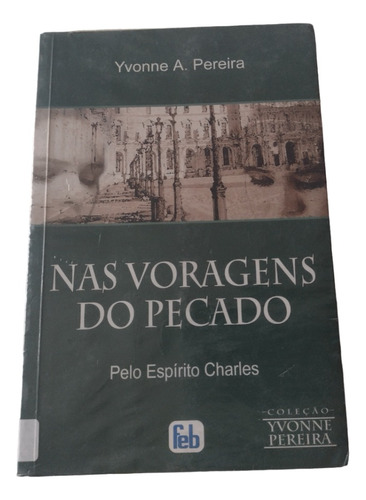 Nas Voragens Do Pecado - Yvonne A. Pereira