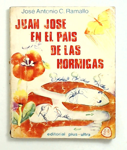 Juan Jose En El Pais De Las Hormigas - Ramallo, Jose Antonio