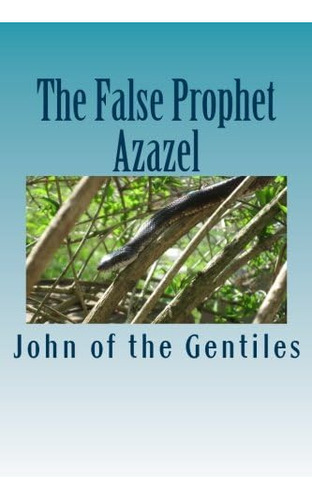 Libro: The False Prophet Azazel