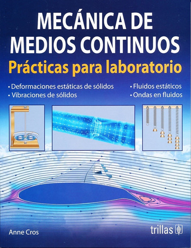 Mecánica De Medios Continuos Prácticas Para Laboratorio, De  Cros Faucheux, Anne., Vol. 1. , Tapa Blanda, Edición 1a En Español, 2017