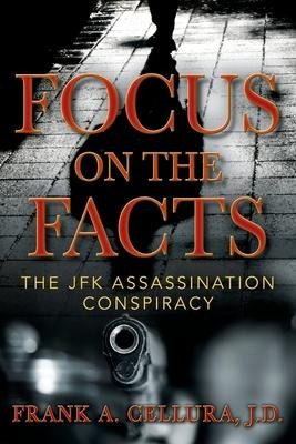 Libro Focus On The Facts : The Jfk Assassination Conspira...